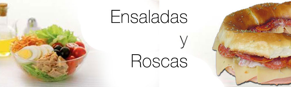 ENSALADAS Y ROSCAS